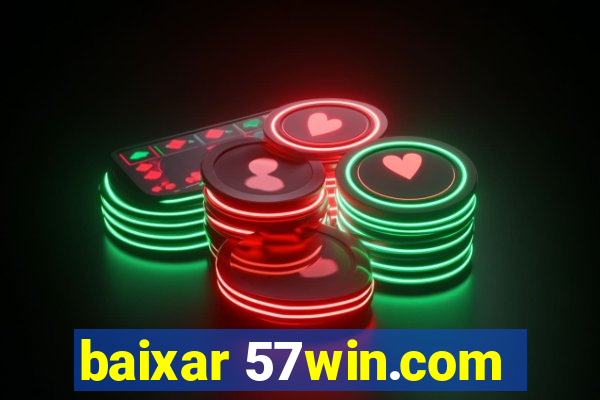 baixar 57win.com